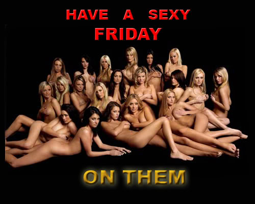 Name:  sexy1Friday.jpg
Views: 273
Size:  36.2 KB